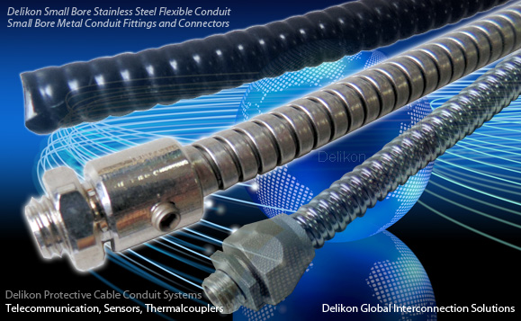 Delikon Small Bore Stainless Steel Flexible Conduit and Conduit Fittings offer protection for vital Telecommunication, Sensors, Thermal couplers,Fibre Optics or Laser Equipment cables