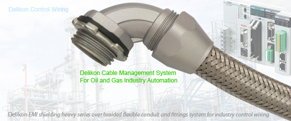 Delikon Automation Cable Protection System For Oil and Gas Industry Control Systems. Delikon EMI shielding Heavy Series Over Braided Flexible Conduit and Braided Conduit Fittings are designed for industry control panels wirings, PLC wirings, Motion Control wiring, power and data cable protection. Delikon Heavy Series Over Braided Flexible Conduit and conduit Fittings are also widely usedfor steel industry automation cabling solution
