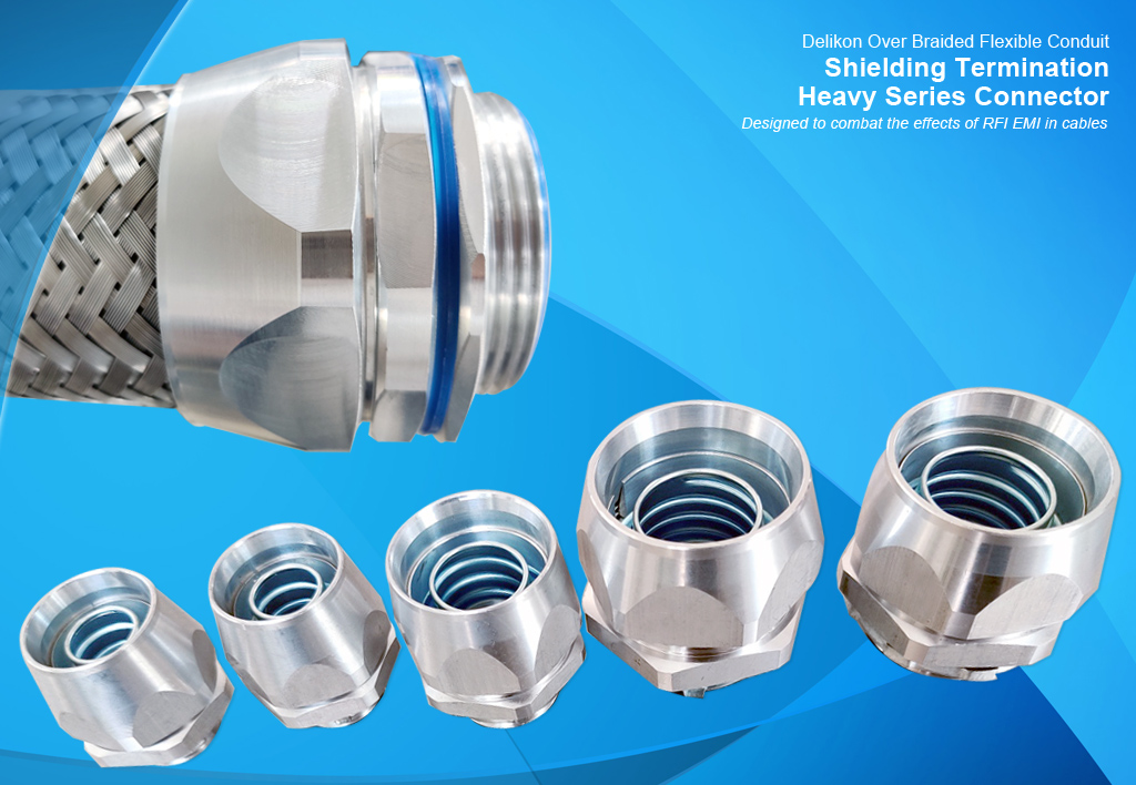 Delikon Electromagnetic Shielding Heavy Series Over Braided Flexible Conduit and Heavy Series Connector protect oil industry,automotive industry and steel mill automation data and signal wire and cable